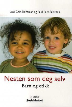 Nesten som deg selv : barn og etikk