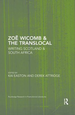 Zoe Wicomb & the Translocal : Writing Scotland & South Africa