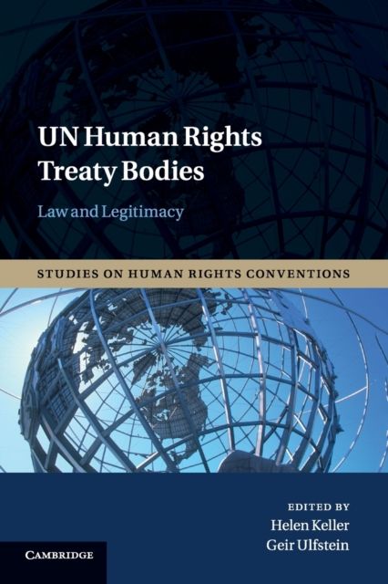 UN Human Rights Treaty Bodies : Law and Legitimacy
