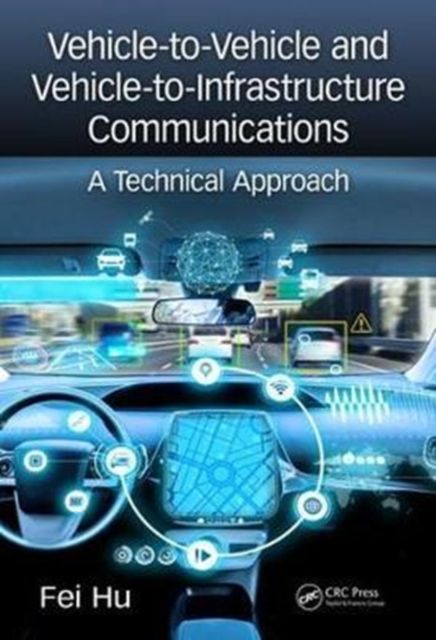 Vehicle-to-Vehicle and Vehicle-to-Infrastructure Communications : A Technical Approach