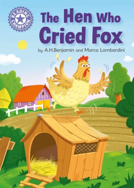 Reading Champion: The Hen Who Cried Fox : Independent Reading Purple 8