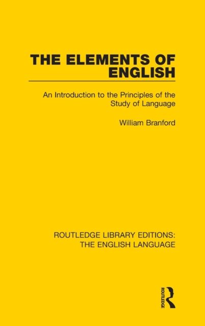 The Elements of English : An Introduction to the Principles of the Study of Language