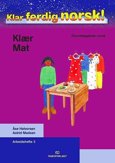Klar, ferdig, norsk!. Klær, mat
