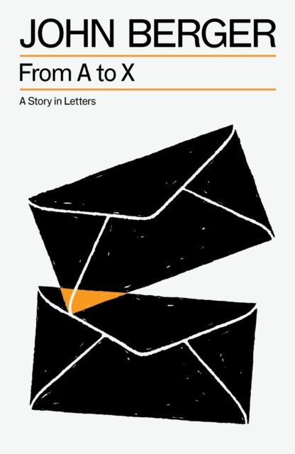 From A to X : A Story in Letters
