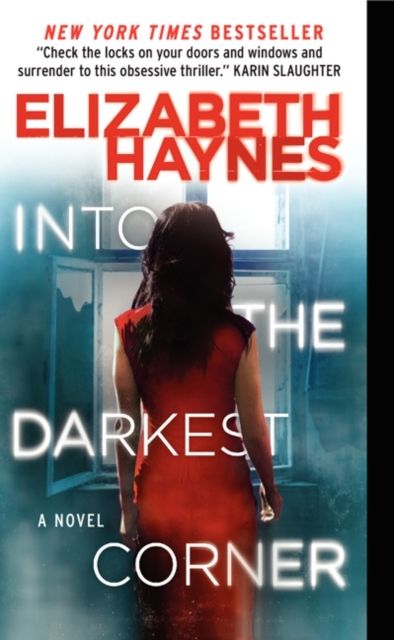 Into the Darkest Corner : A Novel