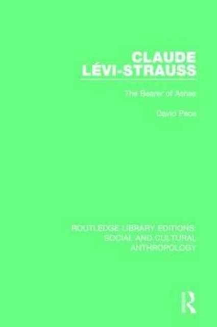 Claude Levi-Strauss : The Bearer of Ashes