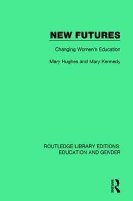 New Futures : Changing Women's Education
