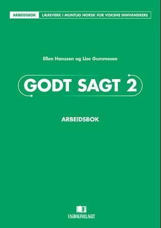 Godt sagt 2 : arbeidsbok