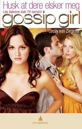 Husk at dere elsker meg : en gossip girl roman