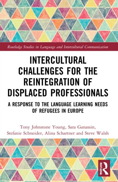 Intercultural Challenges for the Reintegration of Displaced Professionals : A Response to the Language Learning Needs of Refugees in Europe