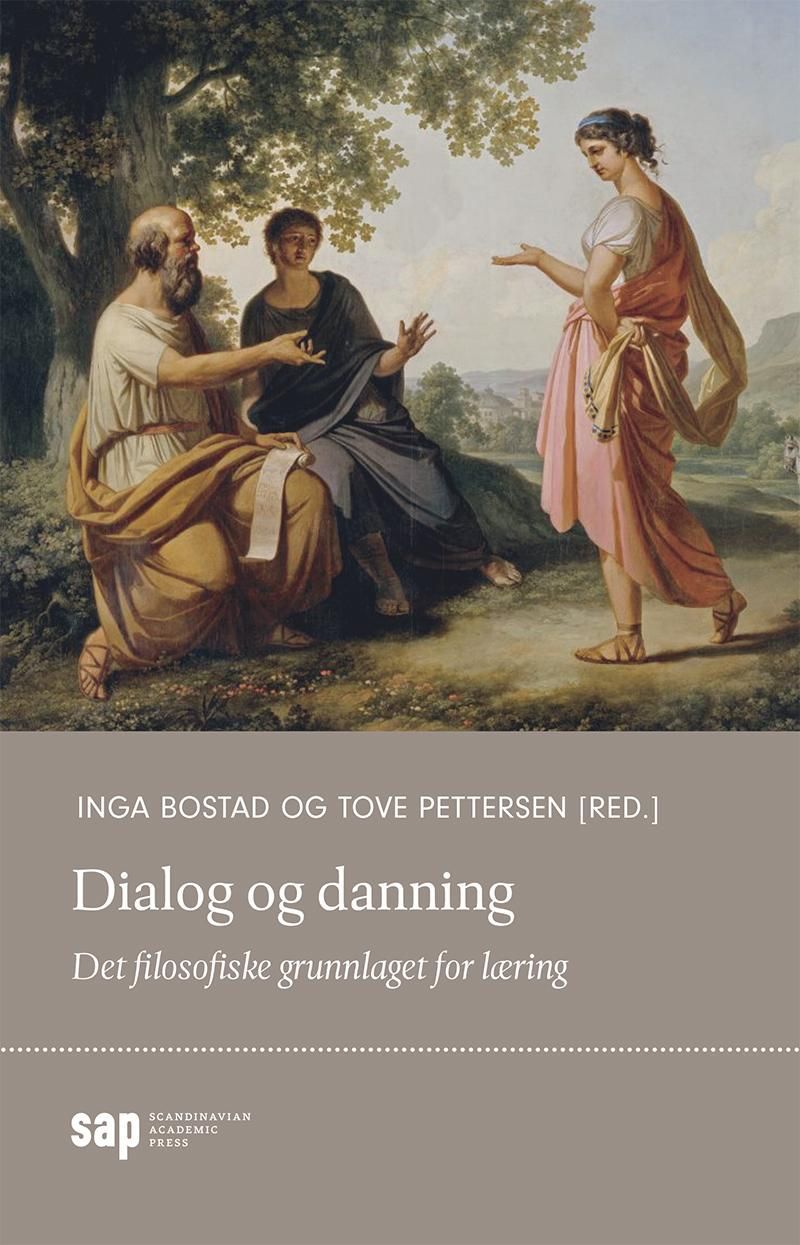 Dialog og danning : det filosofiske grunnlaget for læring
