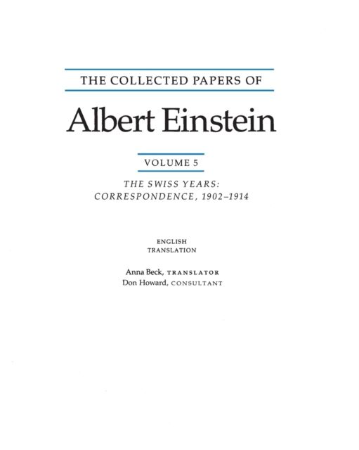 The Collected Papers of Albert Einstein, Volume 5 (English) : The Swiss Years: Correspondence, 1902-1914. (English translation supplement)