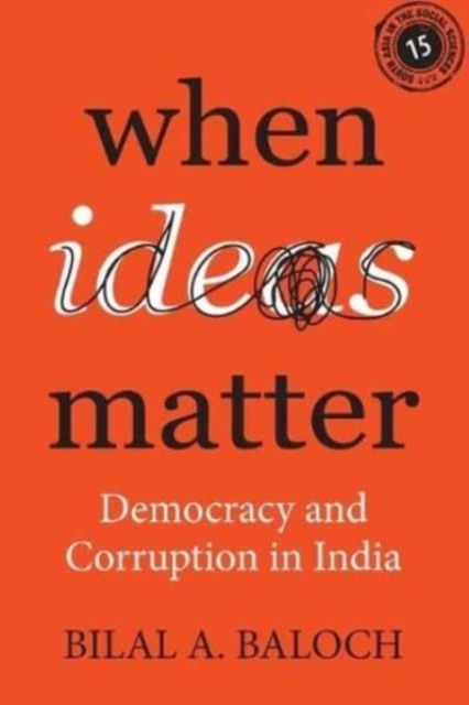When Ideas Matter : Democracy and Corruption in India