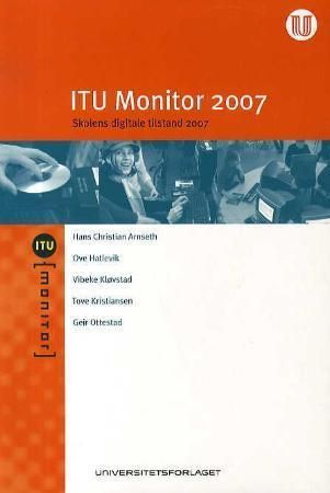 ITU Monitor 2007 : skolens digitale tilstand 2007
