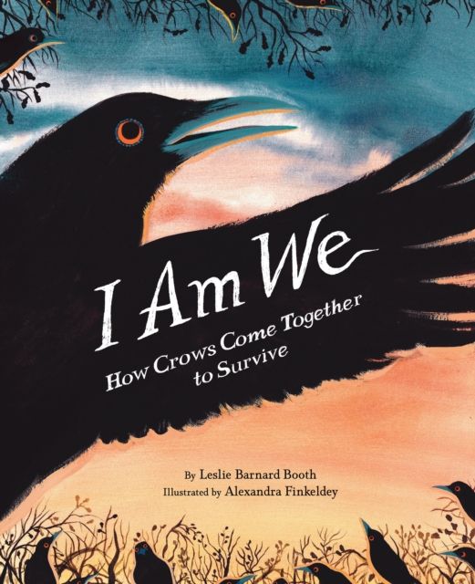 I Am We : How Crows Come Together to Survive