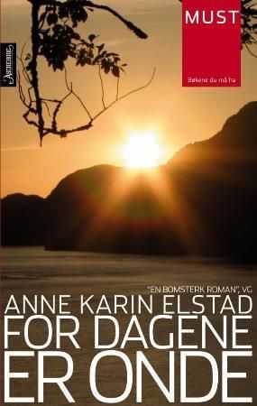 - For dagene er onde