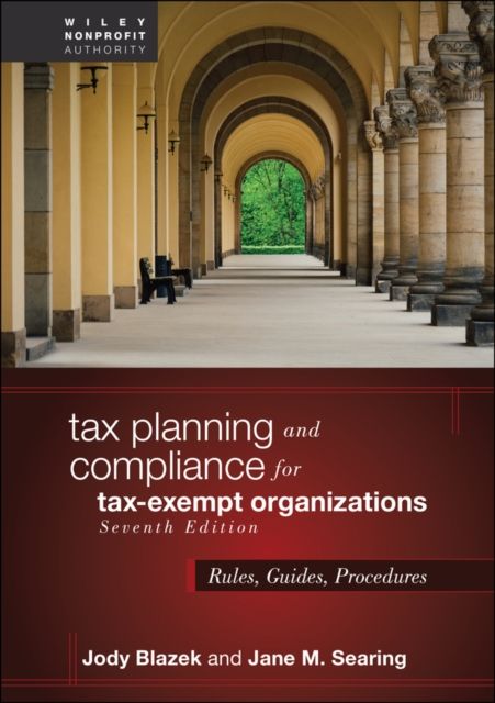 Tax Planning and Compliance for Tax-Exempt Organizations : Rules, Guides, Procedures