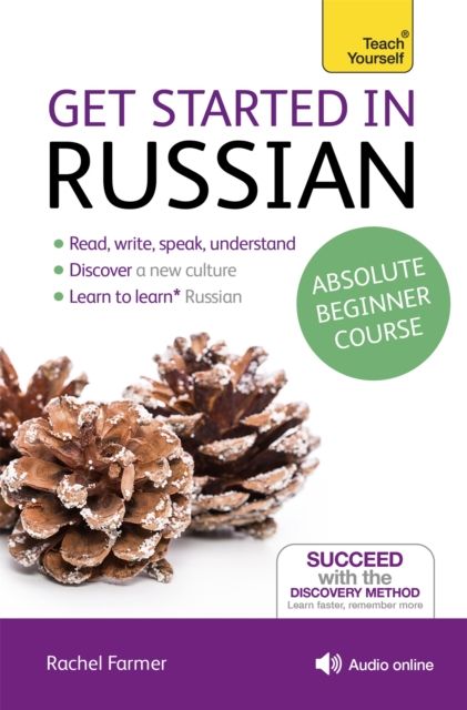 Get Started in Russian Absolute Beginner Course : (Book and audio support)