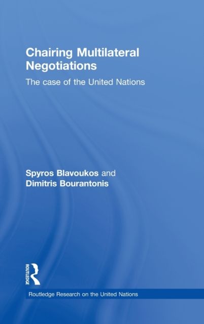 Chairing Multilateral Negotiations : The Case of the United Nations