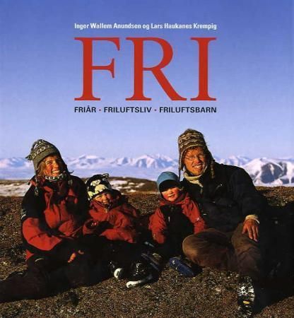 Fri : friår, friluftsliv, friluftsbarn