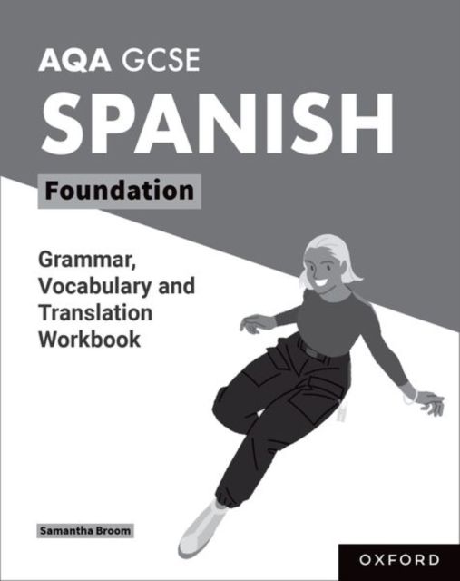 AQA GCSE Spanish: AQA GCSE Spanish Foundation Grammar, Vocabulary and Translation Workbooks : Pack of 8