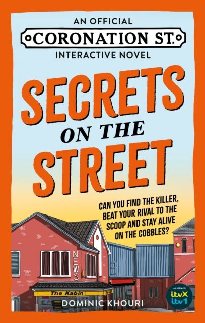 Secrets on the Street : An Official Coronation Street Interactive Novel