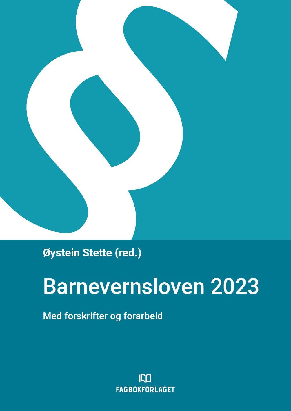 Barnevernsloven 2023 : med forskrifter og forarbeid