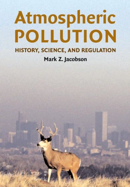 Forsidebilde av Atmospheric Pollution : History, Science, and Regulation