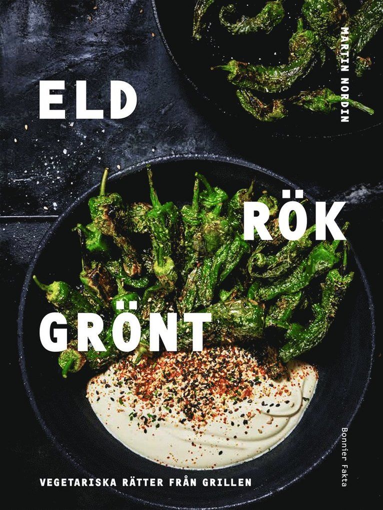Eld rök grönt : vegetariska rätter från grillen