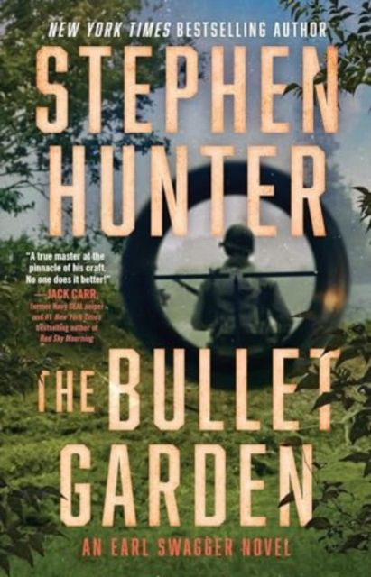 The Bullet Garden : An Earl Swagger Novel