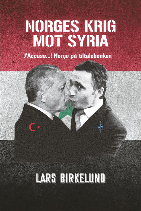 Norges krig mot Syria : j'accuse...! : Norge på tiltalebenken