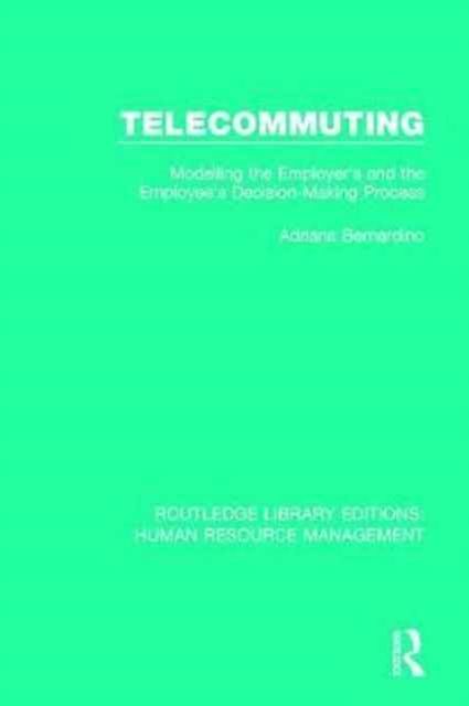 Telecommuting : Modelling the Employer's and the Employee's Decision-Making Process