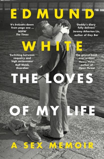 The Loves of My Life : A Sex Memoir