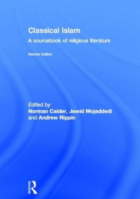 Classical Islam : A Sourcebook of Religious Literature