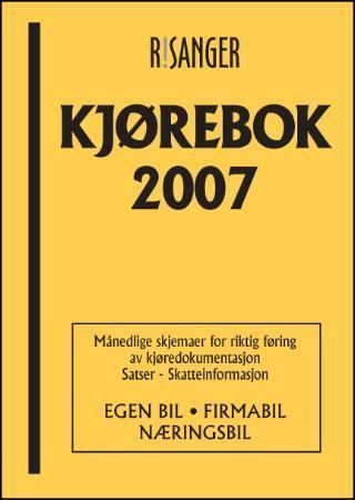 Kjørebok 2007 : egen bil, firmabil, næringsbil : månedlige skjemaer for riktig føring av kjøredokumentasjon : satser : skatteinformasjon