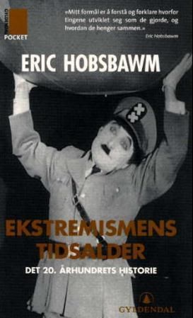Ekstremismens tidsalder : det 20. århundrets historie: 1914-1991