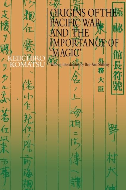 Origins of the Pacific War and the Importance of 'Magic'