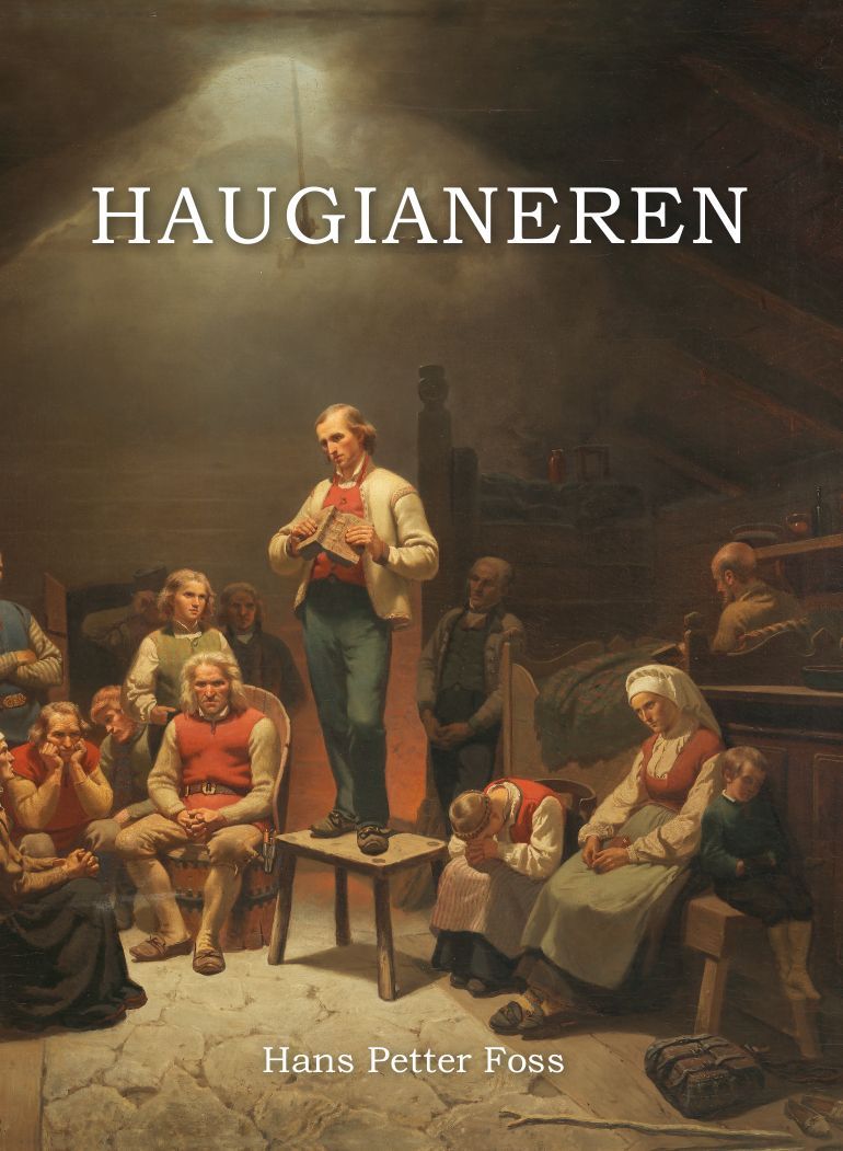 Haugianeren : Hans Nielsen Hauge og Bache-haugianerne i Drammensdistriktet
