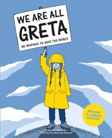 We are all Greta : be inspired to save the world