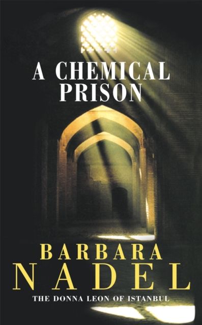 Forsidebilde av A Chemical Prison (Inspector Ikmen Mystery 2) : Inspiration for THE TURKISH DETECTIVE, BBC Two's sensational new crime drama