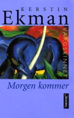 Vargskinnet. Morgen kommer