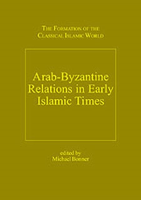 Arab-Byzantine Relations in Early Islamic Times