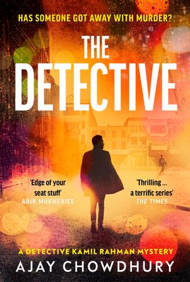 The Detective : The addictive NEW edge-of-your-seat Detective Kamil Rahman Mystery