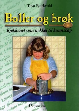Boller og brøk : kjøkkenet som nøkkel til kunnskap