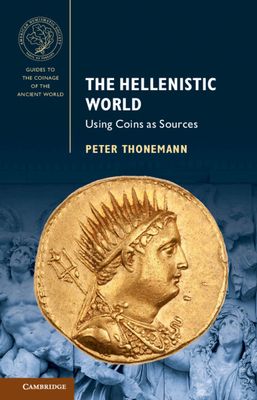 The Hellenistic World : Using Coins as Sources