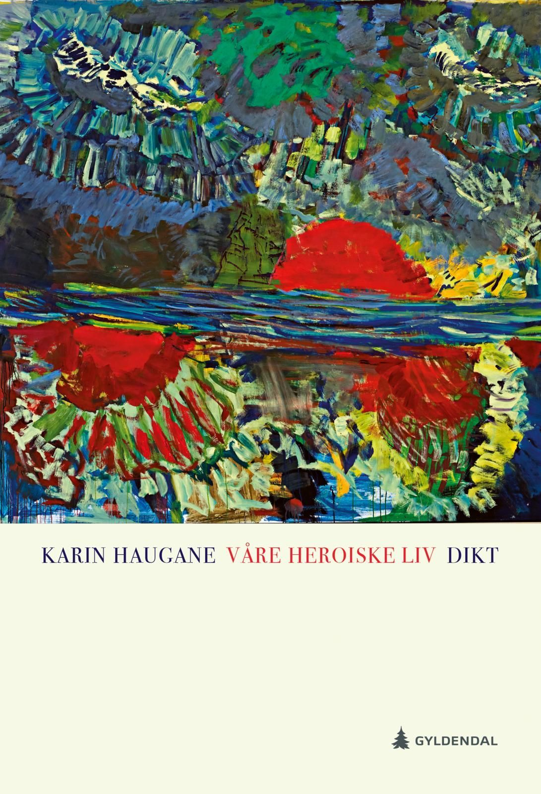 Våre heroiske liv : dikt