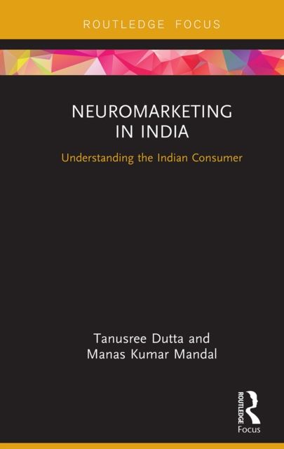 Neuromarketing in India : Understanding the Indian Consumer