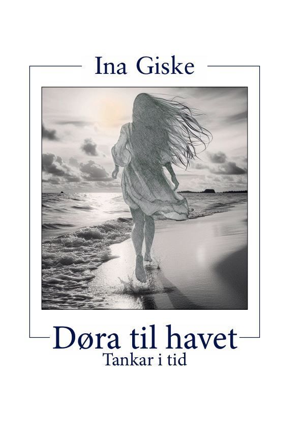 Døra til havet : tankar i tid : dikt