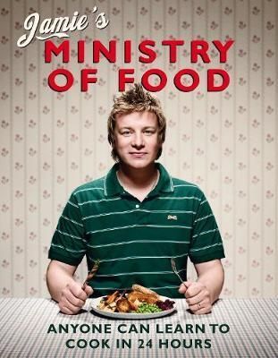 Jamie's Ministry of Food : Anyone Can Learn to Cook in 24 Hours