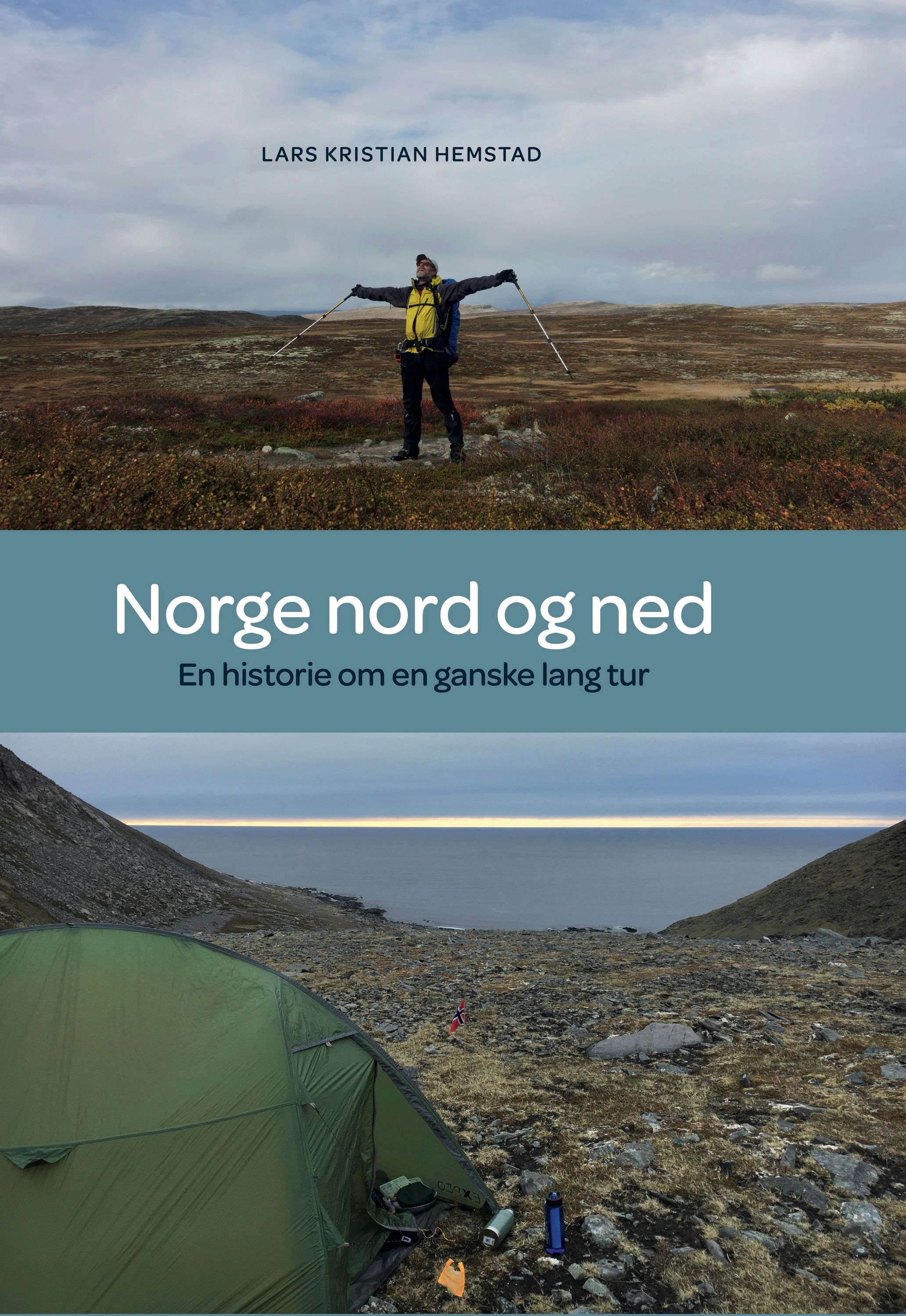 Norge nord og ned : en historie om en ganske lang tur